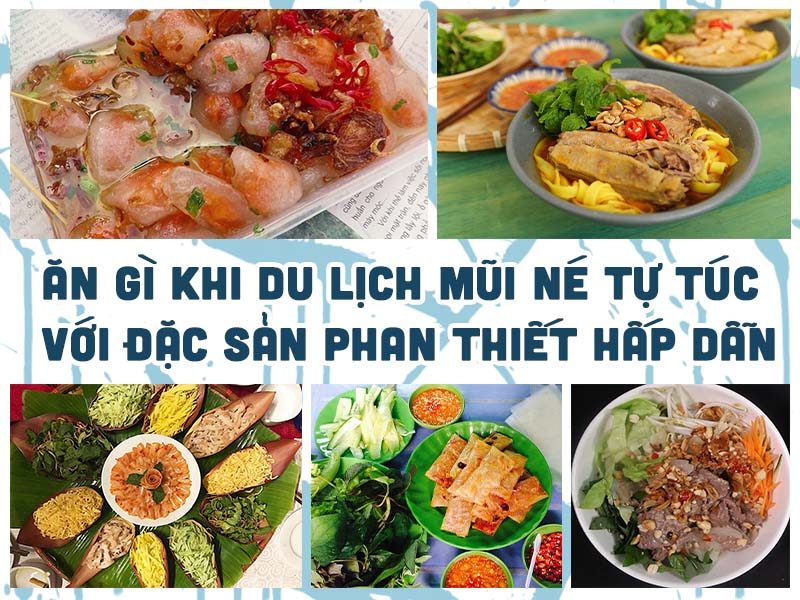 When is the Best Season to Travel to Mũi Né, Phan Thiết? What to Eat When Visiting?
